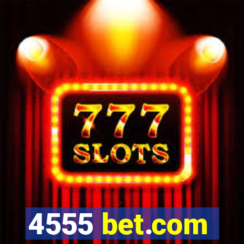 4555 bet.com